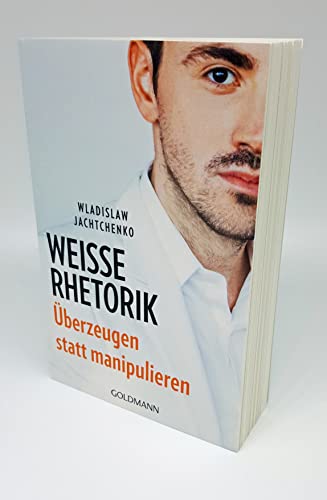 Weiße Rhetorik: Überzeugen statt manipulieren