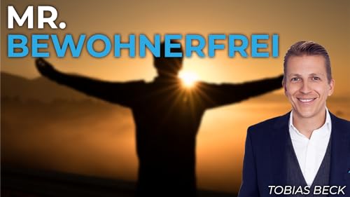 Tobias Beck "Mr.Bewohnerfrei"