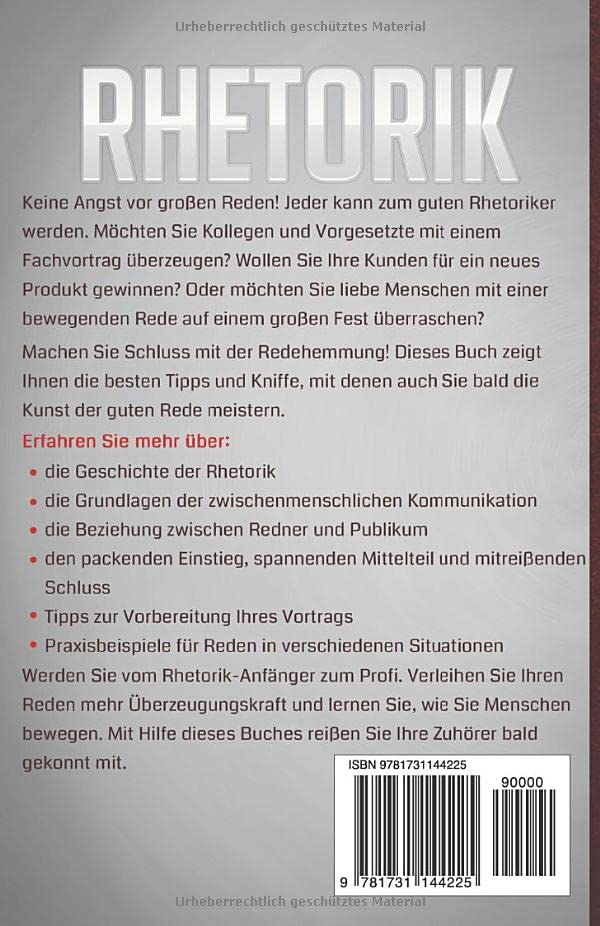Rhetorik: Verbessern Sie mit diesem Buch Ihre Kommunikation und lernen Sie zu überzeugen. Auch für Anfänger geeignet