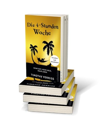 Die 4-Stunden-Woche: Mehr Zeit, mehr Geld, mehr Leben | Der Welt-Besteller für eine geniale Work-Life-Balance, ortsunabhängiges Arbeiten und ein fantastisches Leben