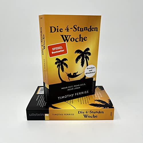 Die 4-Stunden-Woche: Mehr Zeit, mehr Geld, mehr Leben | Der Welt-Besteller für eine geniale Work-Life-Balance, ortsunabhängiges Arbeiten und ein fantastisches Leben