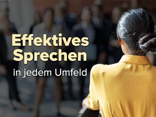 Effektives Sprechen in jedem Umfeld