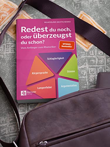 Redest du noch oder überzeugst du schon?: Vom Anfänger zum Rhetoriker | Ratgeber über Rhetorik und Schlagfertigkeit (Masterclass Kommunikation)