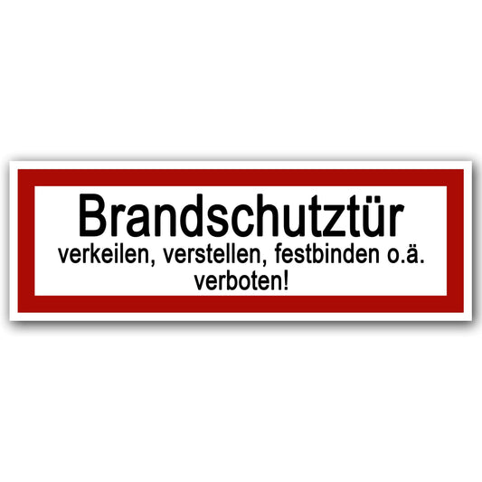 10 Stück Brandschutztür Aufkleber 21x7,2cm Sticker Brandschutztür verkeilen, verstellen, festbinden oder ähnliches verboten Warnhinweis mit UV Schutz für Außen-und Innenbereich