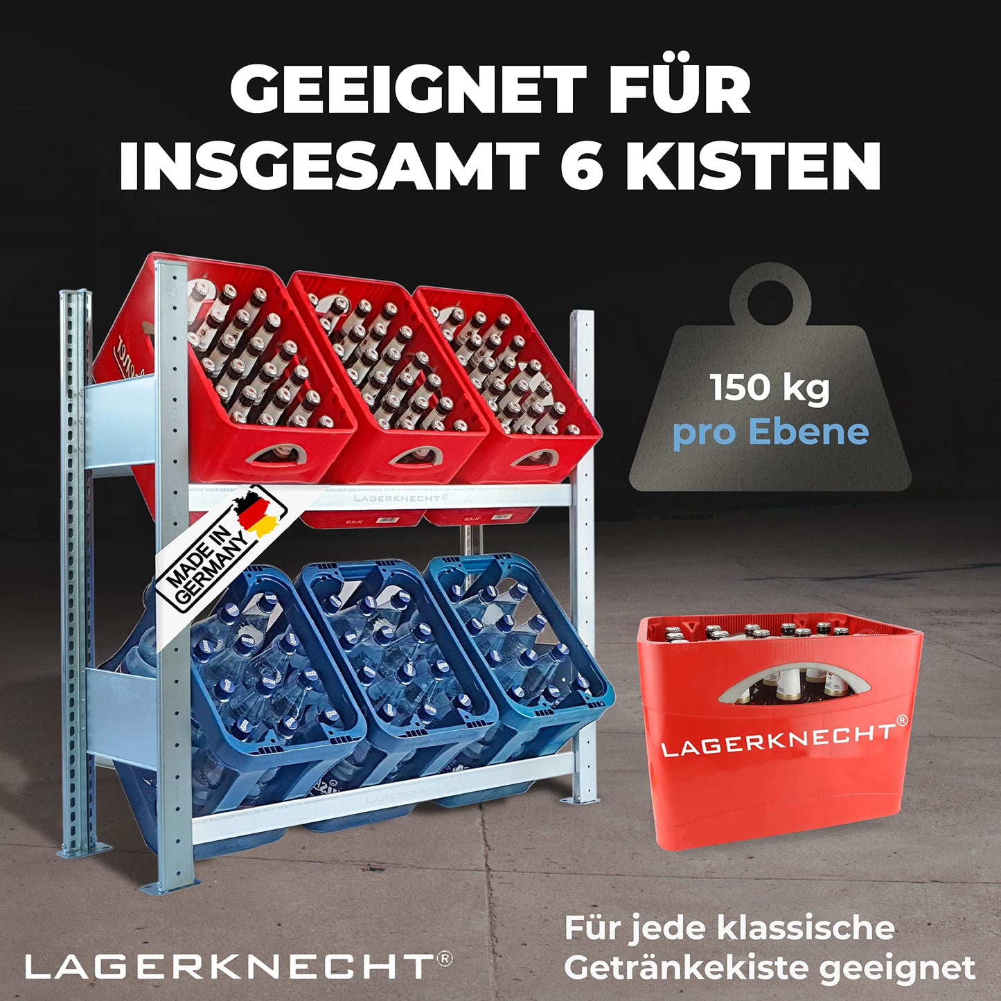 Lagerknecht Getränkekistenregal 6 Kisten Made in Germany professionelle Ordnung für Kisten; Regal für Getränkekisten, Getränkeregal, Wasserkistenregal, Bierkistenregal